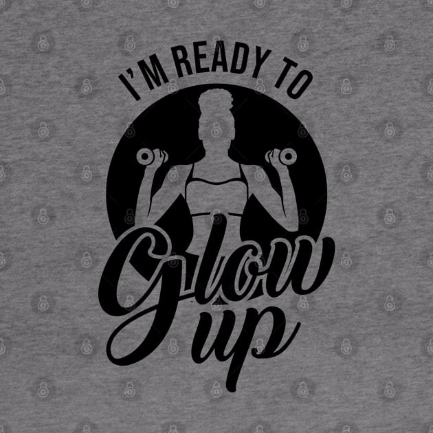 Glow Up Now Workout T-Shirt by Melanificent1